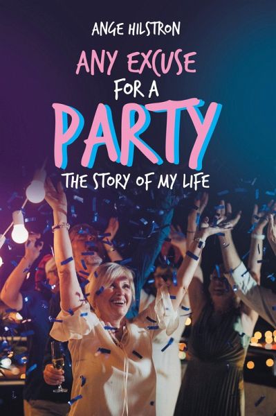 Any Excuse for a Party (eBook, ePUB)