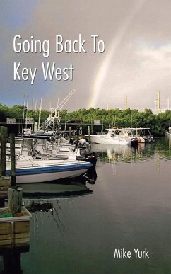 Going Back to Key West (eBook, ePUB) - Yurk, Mike