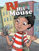 Pj and His Mouse Go Camping (eBook, ePUB)