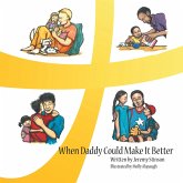 When Daddy Could Make It Better (eBook, ePUB) When Daddy Could Make It Better (eBook, ePUB)
