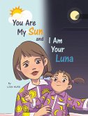 You Are My Sun and I Am Your Luna (eBook, ePUB)