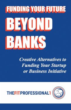 Cover Funding Your Future Beyond Banks (eBook, ePUB)