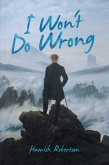 I Won't Do Wrong (eBook, ePUB)
