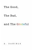 The Good, the Bad, and the Grateful (eBook, ePUB)