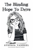 The Blinding Hope to Drive (eBook, ePUB)