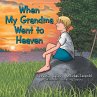 When My Grandma Went to Heaven (eBook,... - Bild 1