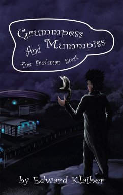 Cover Grummpess Mummpiss and the Freshman Start (eBook, ePUB)