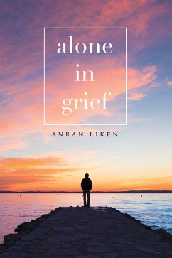 Alone in Grief (eBook, ePUB) - Liken, Anran