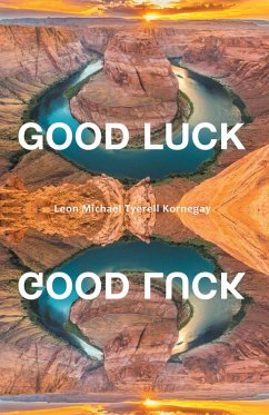 Good Luck (eBook, ePUB) - Kornegay, Leon Michael Tyerell