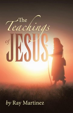 The Teachings of Jesus (eBook, ePUB) - Martinez, Ray
