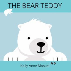 The Bear Teddy (eBook, ePUB) - Manuel, Kelly Anne