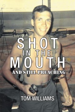 Shot in the Mouth and Still Preaching (eBook, ePUB)