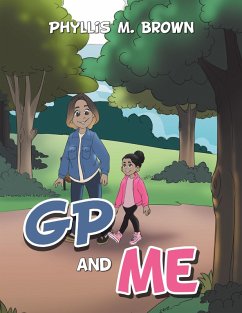 Gp and Me (eBook, ePUB) - Brown, Phyllis M.