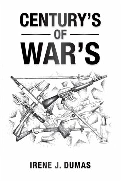 Century's of War's (eBook, ePUB) - Dumas, Irene J.