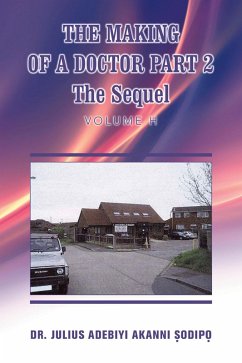 The Making of a Doctor Part 2 (eBook, ePUB) - Odip?, Julius Adebiyi Akanni