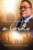 Viviendo Para Agradar a Cristo (eBook, ePUB) Viviendo Para Agradar a Cristo (eBook, ePUB)