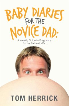 Cover Baby Diaries for the Novice Dad: (eBook, ePUB)