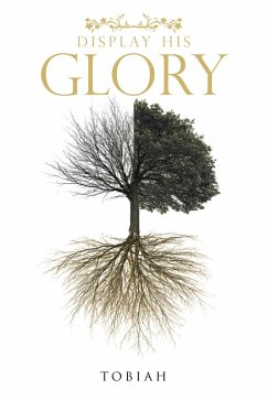 Display His Glory (eBook, ePUB) - Tobiah