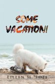 Some Vacation! (eBook, ePUB)