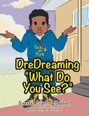 Dredreaming &quote;What Do You See?&quote; (eBook, ePUB)