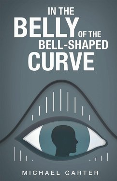 In the Belly of the Bell-Shaped Curve (eBook, ePUB)