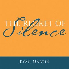 The Regret of Silence (eBook, ePUB) - Martin, Ryan