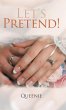 Let's Pretend! (eBook, ePUB) - Bild 1