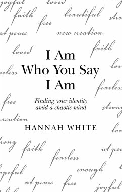 Cover I Am Who You Say I Am (eBook, ePUB)