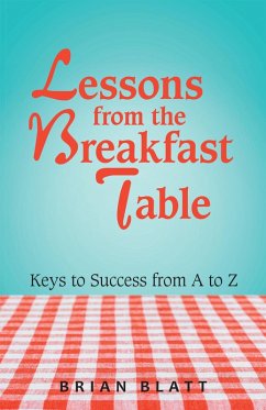 Lessons from the Breakfast Table (eBook, ePUB) - Blatt, Brian