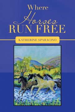 Where Horses Run Free (eBook, ePUB) Cover Where Horses Run Free (eBook, ePUB)