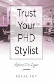 Trust Your Phd Stylist (eBook, ePUB)