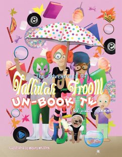 The Adventures of Tallulah Froom Un-Book Two (eBook, ePUB)