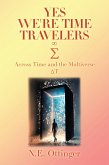 Yes, We're Time Travelers (eBook, ePUB)