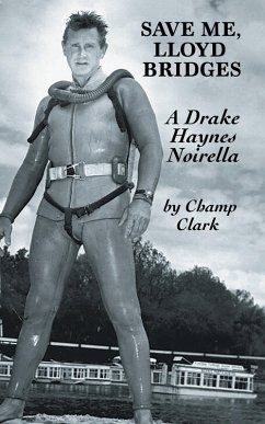 Save Me, Lloyd Bridges (eBook, ePUB) Save Me, Lloyd Bridges (eBook, ePUB)