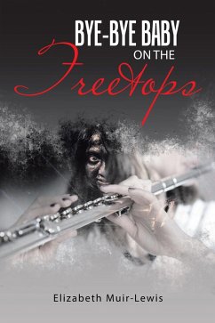 Bye-Bye Baby on the Treetops (eBook, ePUB) - Muir-Lewis, Elizabeth