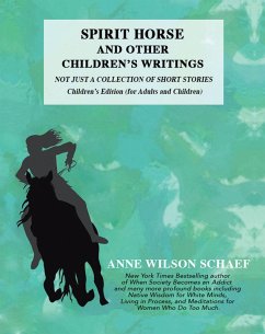 Spirit Horse and Other Children's Writings (eBook, ePUB) - Schaef, Anne Wilson