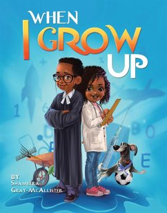 When I Grow Up (eBook, ePUB) - Gray-McAllister, Shameeka