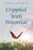 Crippled with Potential (eBook, ePUB)