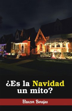 ¿Es La Navidad Un Mito? (eBook, ePUB) - Barajas, Eleazar