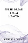 Fresh Bread from Heaven (eBook, ePUB)