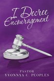 I Decree Encouragement (eBook, ePUB)