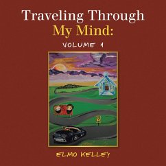 Traveling Through My Mind: Volume 1 (eBook, ePUB)