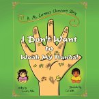 I Don't Want to Wash My Hands! (eBook, ePUB)