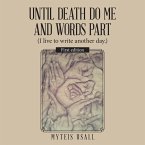 Until Death Do Me and Words Part (eBook, ePUB)
