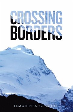 Crossing Borders (eBook, ePUB) - Vogel, Ilmarinen G.