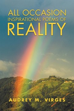 All Occasion Inspirational Poems of Reality (eBook, ePUB) All Occasion Inspirational Poems of Reality (eBook, ePUB)