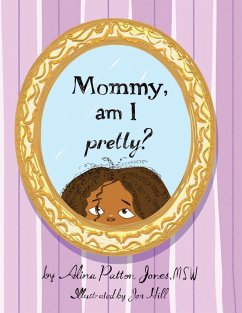 Mommy, Am I Pretty? (eBook, ePUB) - Jones Msw, Alina Patton