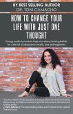 How to Change Your Life with Just One Thought (eBook, ePUB)