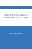 Occupational Stress, Job Satisfaction, Mental Health, Adolescents, Depression and the Professionalisation of Social Work (eBook, ePUB)