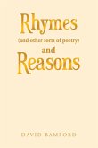 Rhymes (And Other Sorts of Poetry) and Reasons (eBook, ePUB)